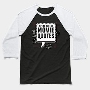 "I Speak Fluent Movie Quotes", Funny Hollywood Baseball T-Shirt